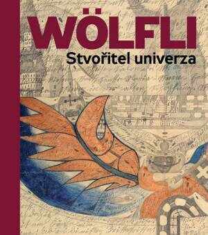 adolf wölfli – stvořitel univerza
